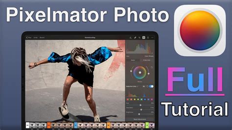 Pixelmator Photo Tutorial Pixelmator Photo Editing Full Tutorial For