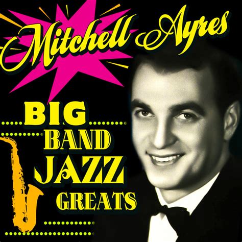 Big Band Jazz Greats Álbum De Mitchell Ayres Spotify