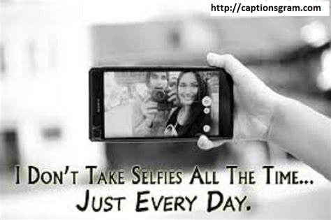 Funny Selfie Captions For Instagram Captionsgram