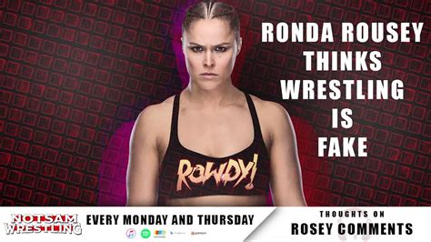 Ronda Rousey Thinks Wrestling Is Fake Notsam Wrestling 286 Full