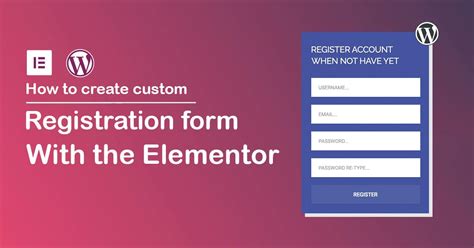 How To Create A Elementor User Registration Form Wordpress