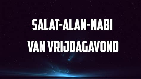 Salat Alan Nabi Van Vrijdagavond Youtube