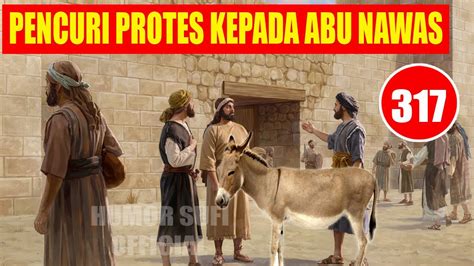 Pencuri Keledai Protes Kepada Abu Nawas Humor Sufi Youtube
