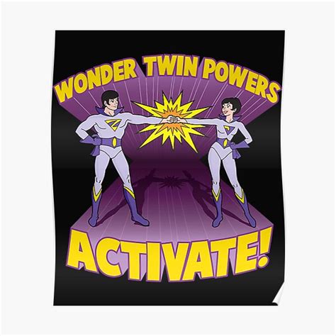Wonder Twins T Shirtwonder Twin Powers Activate Posterundefined By