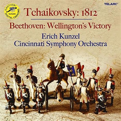 Tchaikovsky 1812 Overture Beethoven Wellingtons Victory De Erich Kunzel And Cincinnati Pops