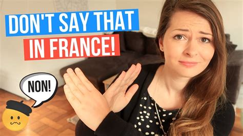 6 Things To Never Say To A French Person What Not To Do While In