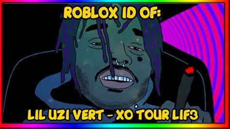 LIL UZI VERT XO TOUR LIF3 ROBLOX MUSIC ID CODE SEPTEMBER 2022 YouTube