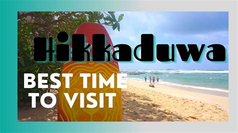 What Is The Best Time To Visit Hikkaduwa Youtube