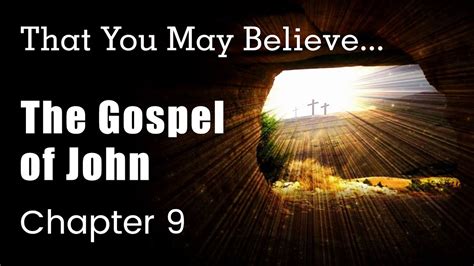 The Gospel Of John Chapter 9 Bible Study Youtube