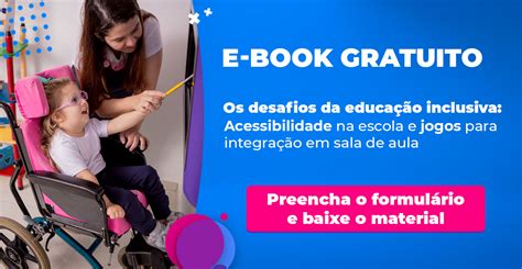 Ebook Os Desafios Da Educação Inclusiva