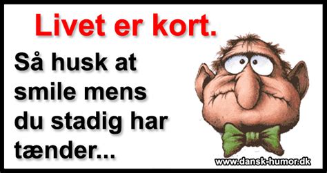 livet er kort wise words quotes words of wisdom sayings memes quotes funny quotes comics