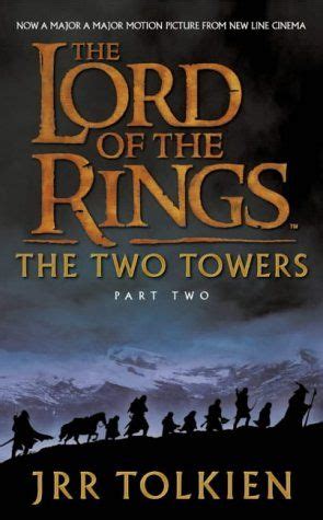While frodo and sam edge closer to mordor with the help of the shifty gollum, the divided fellowship makes a stand against sauron's new ally, saruman, and his hordes of isengard. Part 2- The Two Towers, Lord Of The Rings - J.R.R. Tolkien ...