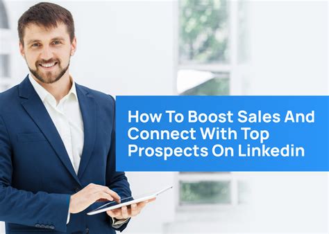 How To Boost Sales And Connect With Top Prospects On Linkedin