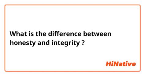 🆚what Is The Difference Between Honesty And Integrity Honesty