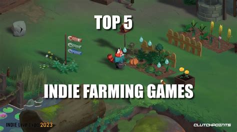 Top 5 Farming Games From The Indie Live Expo 2023 Games Turn