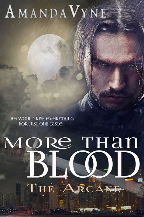 A Book Cover For More Than Blood The Arc By Amanda Wyne With An Image Of