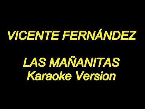 Vicente Fernandez Las Mañanitas Karaoke Lyrics Nuevo Chords