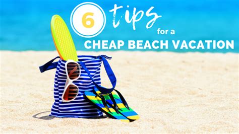 6 Tips For A Cheap Beach Vacation Southern Savers