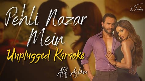 Pehli Nazar Mein Unplugged Karaoke Atif Aslam Race Youtube