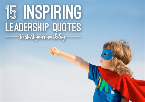 17 Inspiring Quotes About Leadership