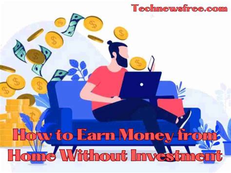 How To Earn Money From Home Without Investment Tech News Free