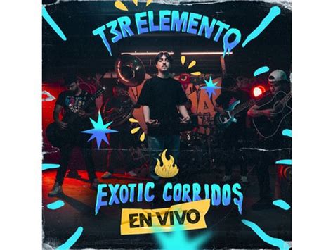 Download T3r Elemento Exotic Corridos En Vivo Ep Album Mp3 Zip