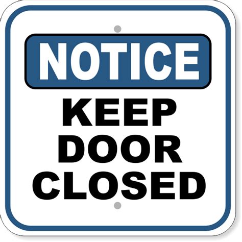 Notice Keep Door Closed Aluminum Sign 12 X 12 Hc Brands