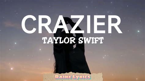 Taylor Swift Crazier Lyrics Youtube