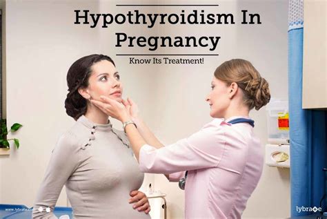 hypothyroidism in pregnancy know its treatment by dr gitanjali lybrate