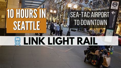 How To Get To Downtown Seattle From Airport Seattle Link Light Rail