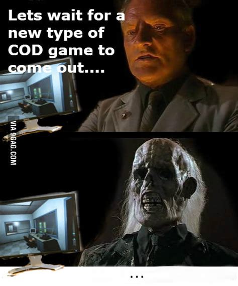 Still Waiting 9gag