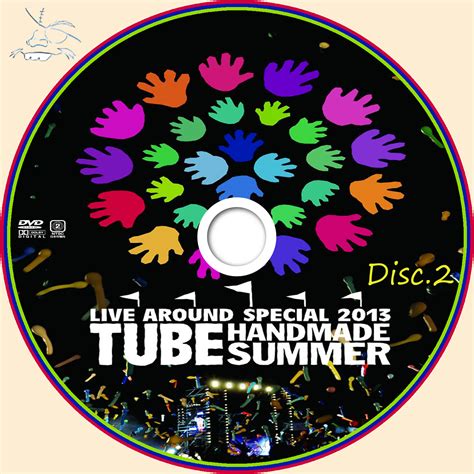ないラベねだり TUBE LIVE AROUND SPECIAL HANDMADE SUMMER Disc