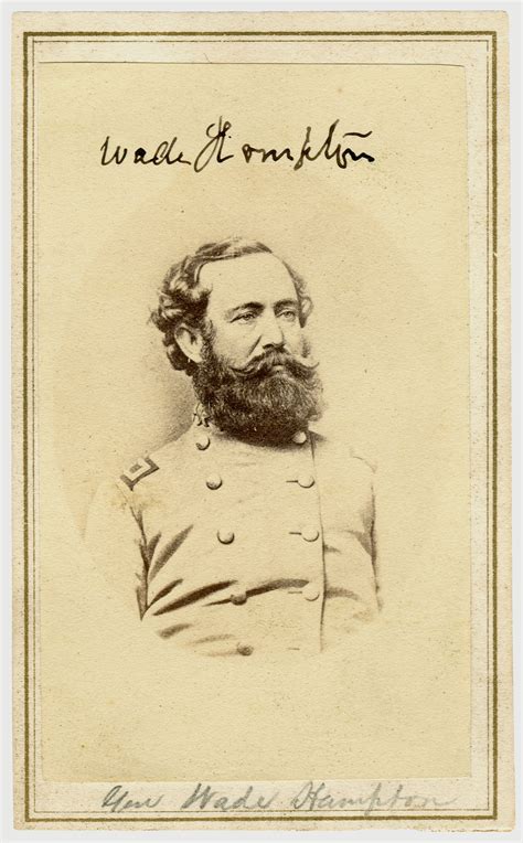 Lieutenant General Wade Hampton 1818 1902 Csa Governor Of South