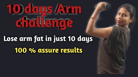 10 Days Arm Challenge Lose Arm Fat In Just 10 Days Youtube