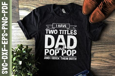 I Have Two Titles Dad And Pop Pop By Jobeaub Thehungryjpeg