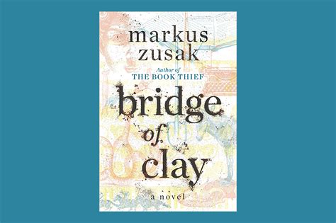 Markus Zusaks Tackles Brotherhood In Bridge Of Clay Time