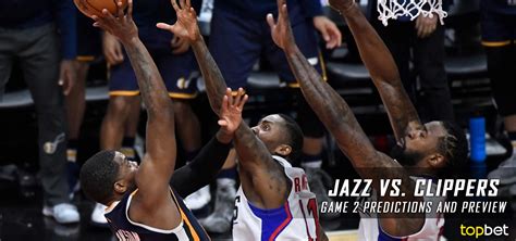 Jazz Vs Clippers Series Game 2 Predictions Picks And Preview