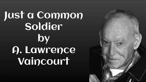 Just A Common Soldier By A Lawrence Vaincourt Youtube