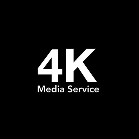 4k Media Service