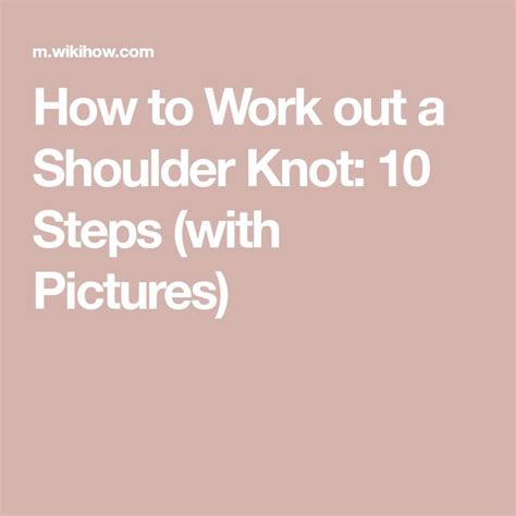 How To Work Out A Shoulder Knot 10 Steps With Pictures Shoulder