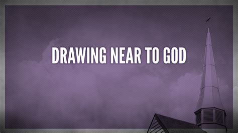 Drawing Near To God Logos Sermons