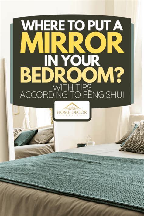 Where To Put A Mirror In Your Bedroom With Tips According Feng Shui Home Decor Bliss