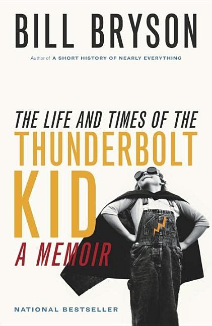 The Life And Times Of The Thunderbolt Kid A Memoir Bill Bryson