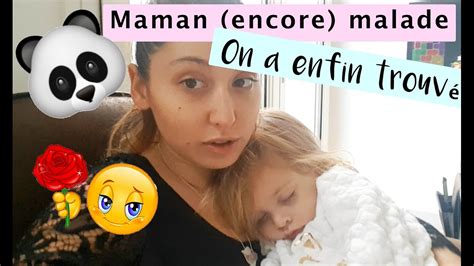 On a trouvé Maman encore malade vlog de maman YouTube