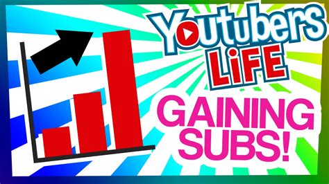 Youtubers Life Gaining Subs Youtube