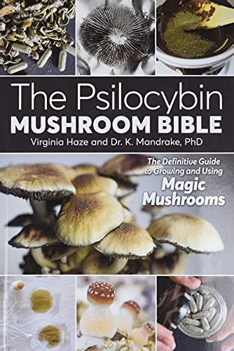 Access The Psilocybin Mushroom Bible The Definitive Guide To Growing