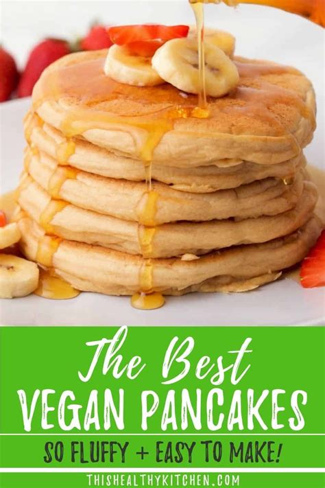 Best Vegan Pancakes Vegan Pancake Recipes Tasty Pancakes Vegan Foods
