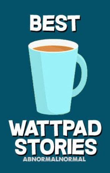 Best Wattpad Stories Completed And Ongoing Maddy ♛ Wattpad