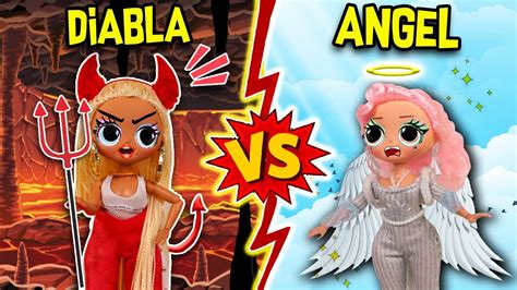 Angel 😇 Contra Diabla 😈 Lol Omg Juguetes Fantasticos Youtube