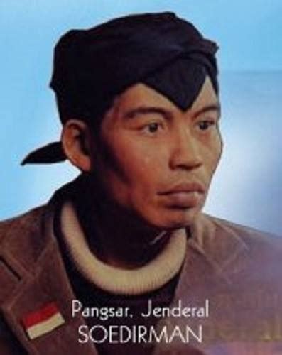 Biografi Jenderal Sudirman Pahlawan Dari Jawa Biografi Pahlawan Indonesia